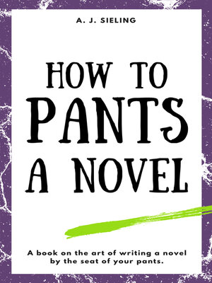 cover image of How to Pants a Novel
